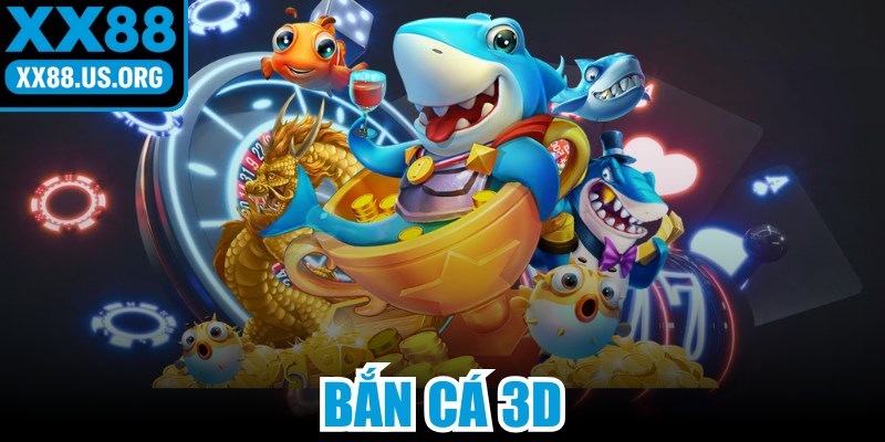 Bắn Cá 3D