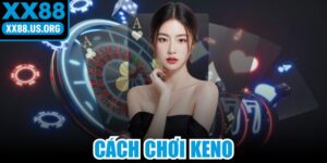Cách Chơi Keno