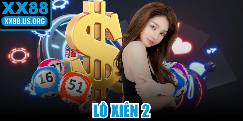 Lô Xiên 2